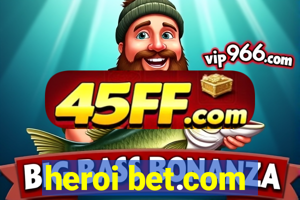 heroi bet.com